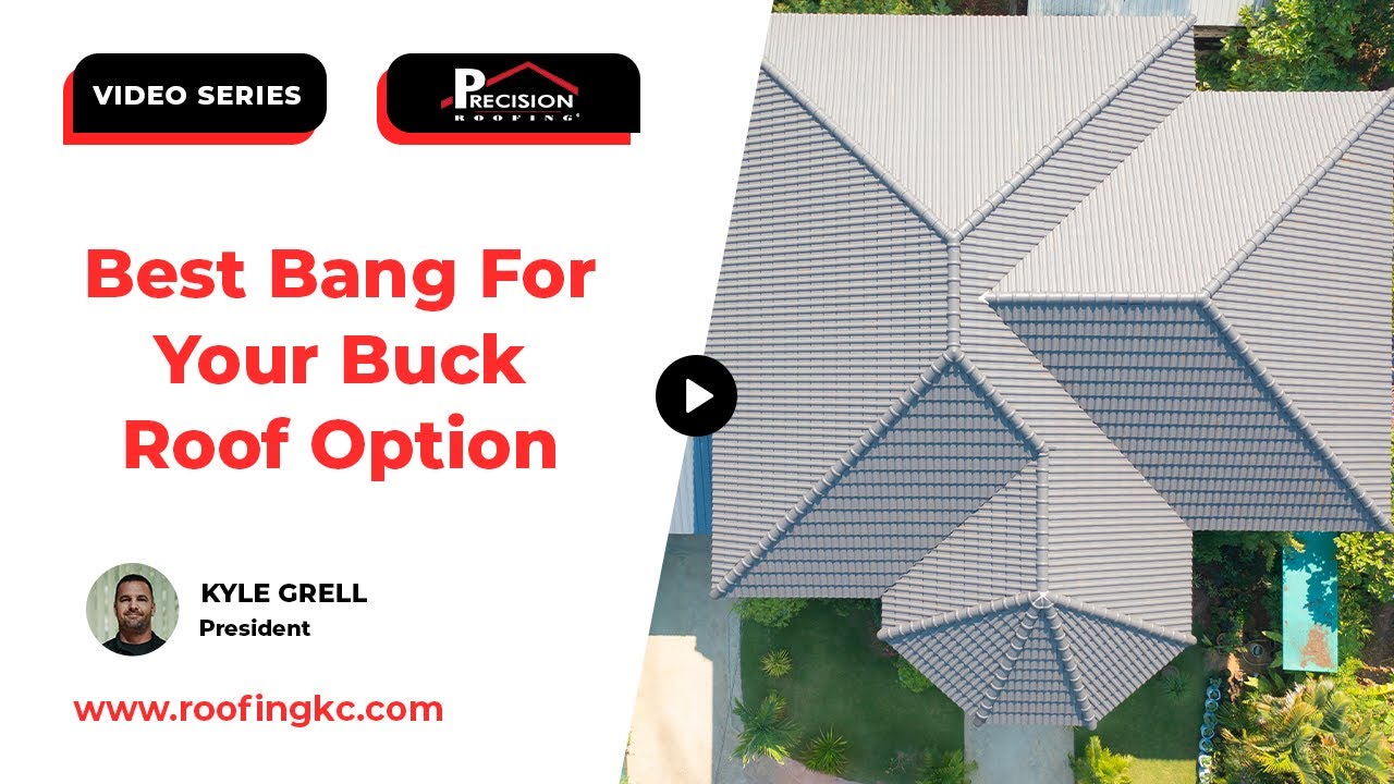 best bang for your buck roof option